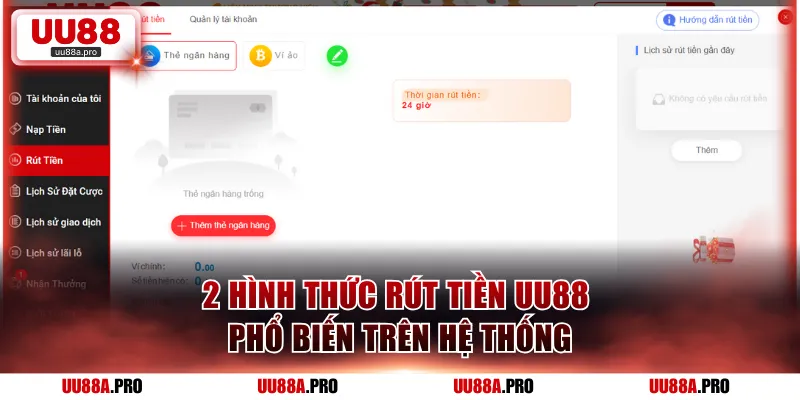 2 hình thức rút tiền UU88 phổ biến trên hệ thống