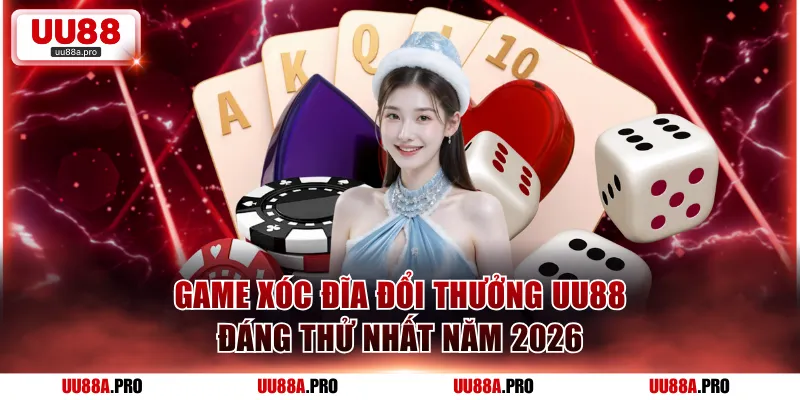 Game xóc đĩa đổi thưởng UU88