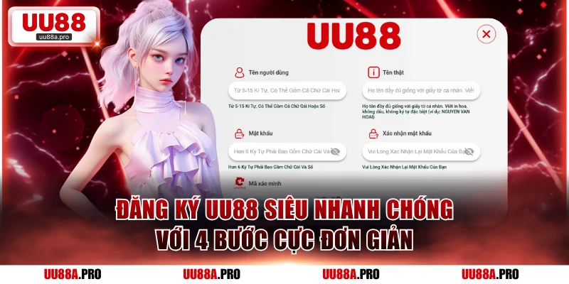 Đăng ký UU88 siêu nhanh chóng với 4 bước cực đơn giản