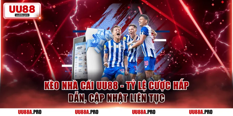 Kèo nhà cái UU88