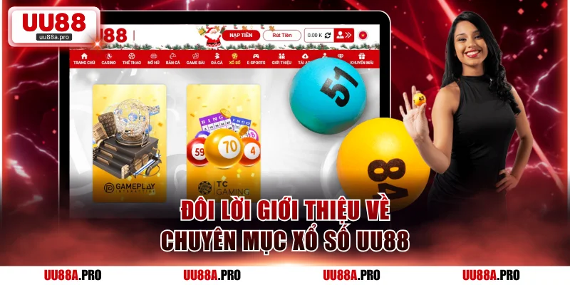 Một số thông tin quan trọng về xổ số UU88