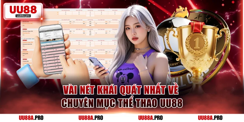 Vài nét khái quát nhất về chuyên mục thể thao UU88