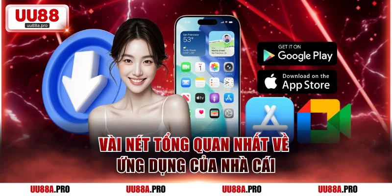 Vài nét tổng quan nhất về ứng dụng của nhà cái