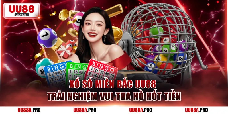 Xổ số miền Bắc UU88